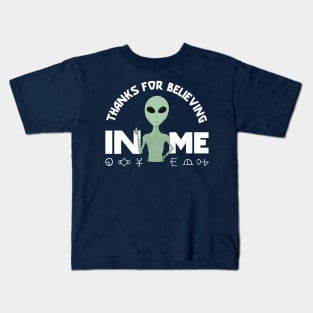 Funny alien thanks for believing in me Kids T-Shirt